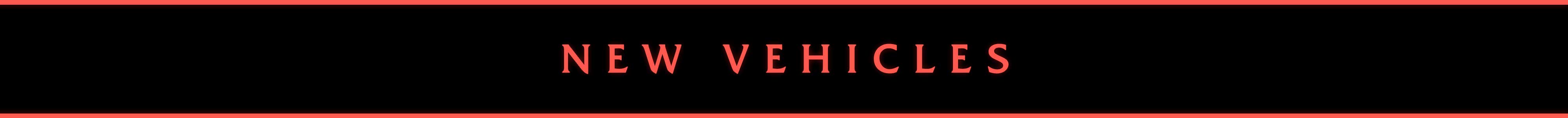 Faixa com o seguinte texto em inglês: “New Vehicles”. Em tradução livre: “Novos veículos”.
